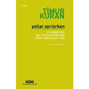 Yollar Ayrılırken-Timur Kuran
