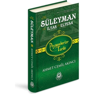 Hz. Süleyman - Hz. İlyas - Hz. Elyesa Peygamberler Tarihi (Özel Baskı Ciltli)