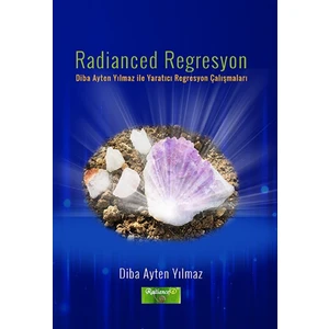 Radianced Regresyon - Diba Ayten Yılmaz