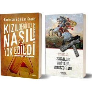 Kızılderililer Nasıl Yok Edildi? - Sakalar Iskitler Amazonlar 2 Kitap Set - Bartolomeo De Las Casas