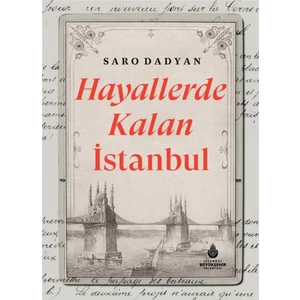 Hayallerde Kalan Istanbul - Saro Dadyan