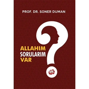 Allahım Sorularım Var? - Soner Duman