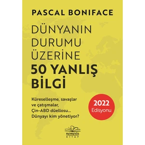 Dünyanın Durumu Üzerine 50 Yanlış Bilgi - Pascal Boniface