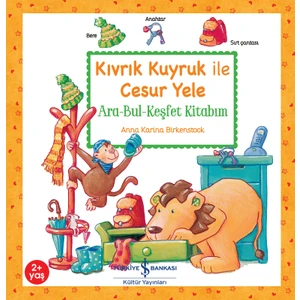 Kıvrık Kuyruk İle Cesur Yele – Ara-Bul-Keşfet Kitabım - Anna Karına Bırkenstock