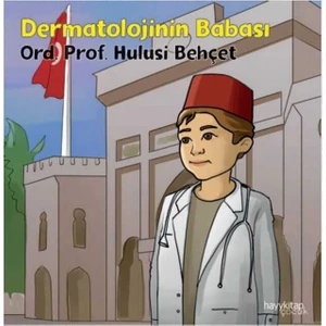 Dermatolojinin Babası - Ord. Prof. Hulusi Behçet