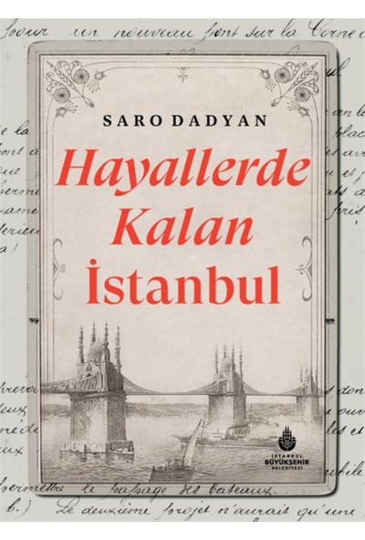 Hayallerde Kalan Istanbul - Saro Dadyan
