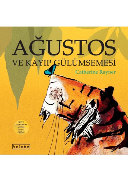 Ağustos ve Kayıp Gülümsemesi - Catherine Rayner