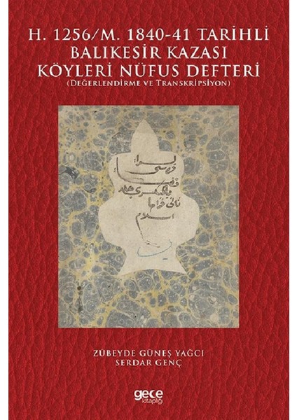 H. 1256/M. 1840-41 Tarihli Balıkesir Kazası Köyleri Nüfus Defteri - Zübeyde Güneş Yağcı