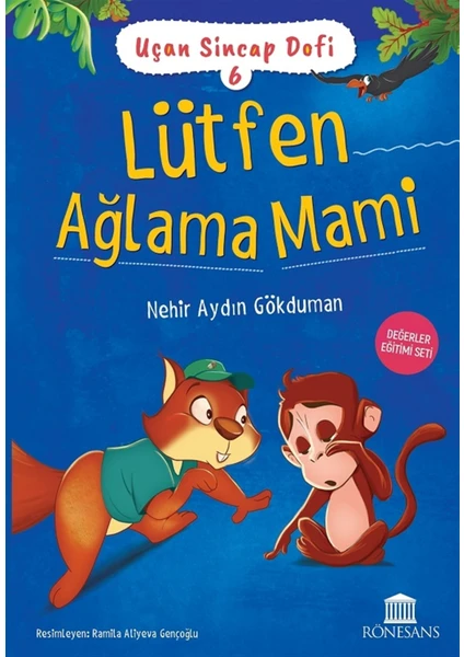 Rönesans Yayınları Lütfen Ağlama Mami - Uçan Sincap Dofi 6 - Nehir Aydın Gökduman