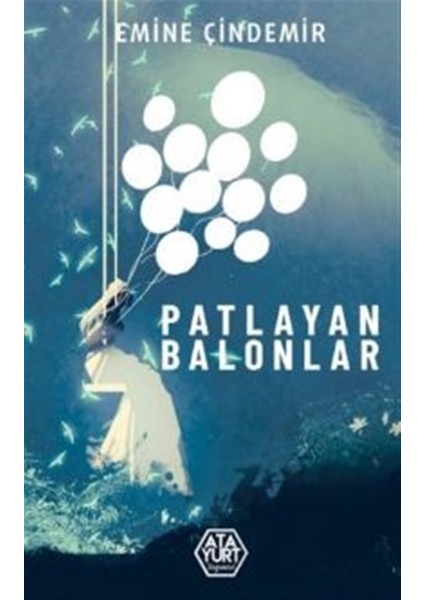 Patlayan Balonlar - Emine Çindemir