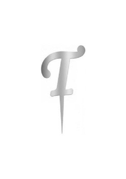 T Harfi Gümüş Pleksi Pasta Süsü 8 cm