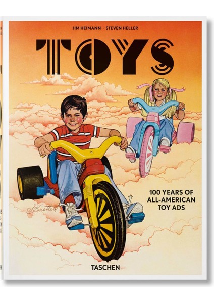 Toys. 100 Years Of All-American Toy Ads