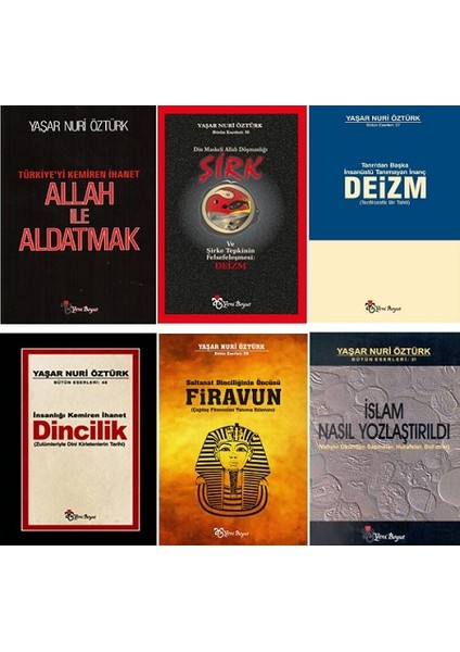 Allah ile Aldatmak - Deizm - Firavun - Dincilik - Şirk - Islam Nasıl Yozlaştırıldı / 6 Kitap - Yaşar Nuri Öztürk