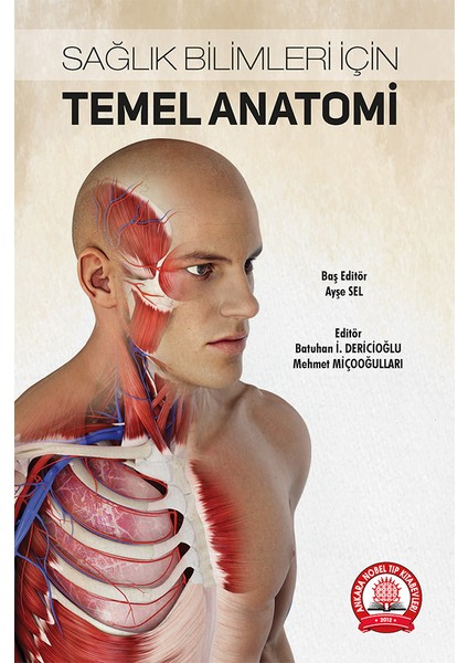 Sağlık Bilimleri Için Temel Anatomi - Ayşe Sel
