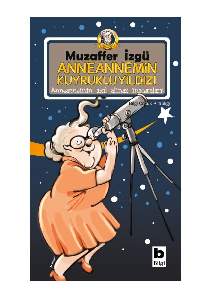 Anneannemin Kuyruklu Yıldızı - Muzaffer İzgü
