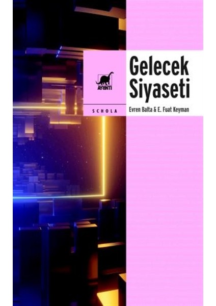 Gelecek Siyaseti - Evren Balta
