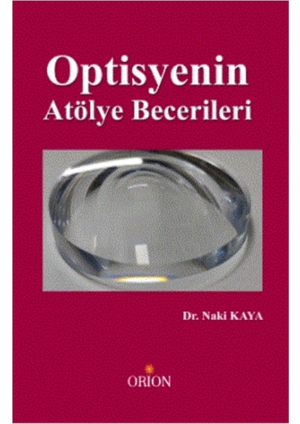 Optisyenin Atölye Becerileri - Naki Kaya