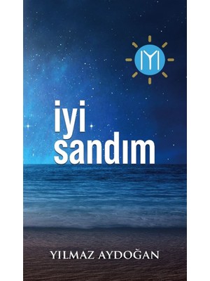Iyi Sandım - Yılmaz Aydoğan