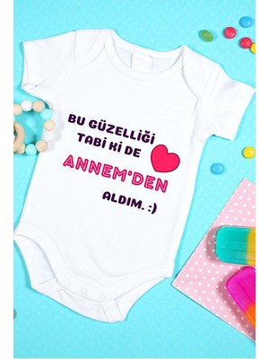 Tuğba Baby Baskılı Tasarım Bebek Zıbını - Çıtçıtlı Body (Bu Güzelliği Tabi Ki De Annemden Aldım!)