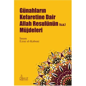 Risale Yayınları Günahların Kefaretine Dair Allah Resulünün Müjdeleri - Imam Ezrai El-Kabuni