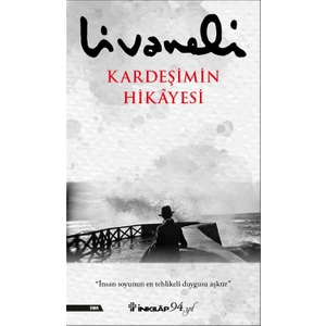 Kardeşimin Hikayesi - Ciltli - Zülfü Livaneli