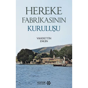 Hereke Fabrikasının Kuruluşu - Vahdettin Engin
