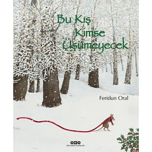 Bu Kış Kimse Üşümeyecek - Feridun Oral