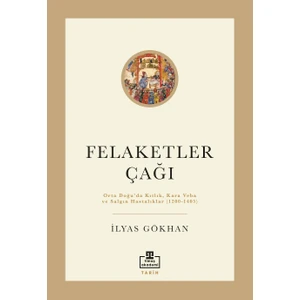 Felaketler Çağı - İlyas Gökhan