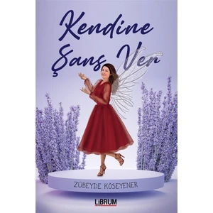 Kendine Şans Ver - Zübeyde Köseyner