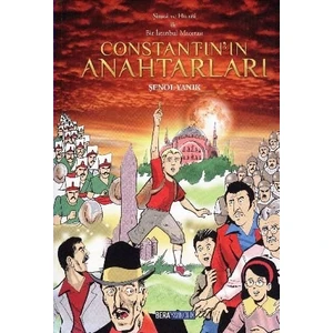 Constantin'in Anahtarları & Şinasi ve Hulusi ile Bir Istanbul Macerası -Şenol Yanık