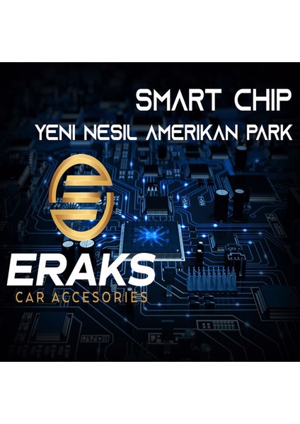 Car Accesorıes Ayarlı Amerikan Park Modulu  Yeni Nesil Smart