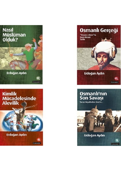 Literatür Yayıncılık Nasıl Müslüman Olduk - Osmanlı Gerçeği - Osmanlı'nın Son Savaşı - Kimlik Mücadelesinde Alevilik - Erdoğan Aydın