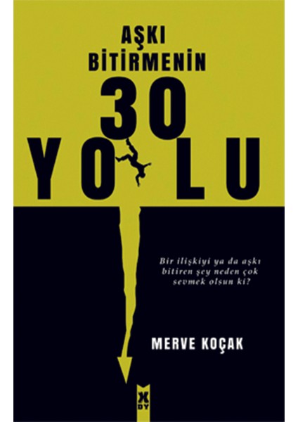 Aşkı Bitirmenin 30 Yolu   -Merve Koçak