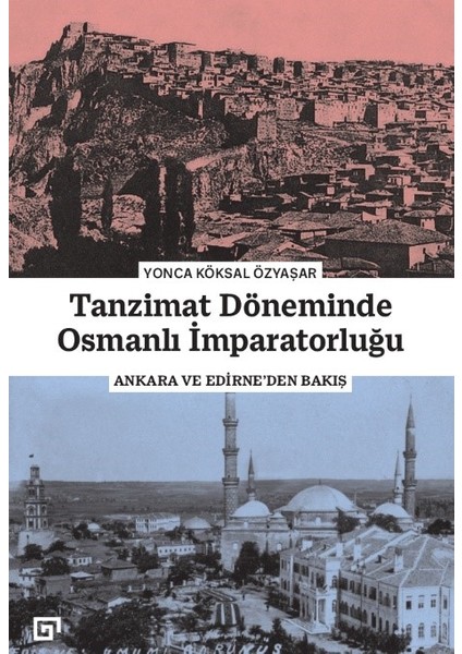 Tanzimat Döneminde Osmanlı Imparatorluğu - Yonca Köksal Özyaşar