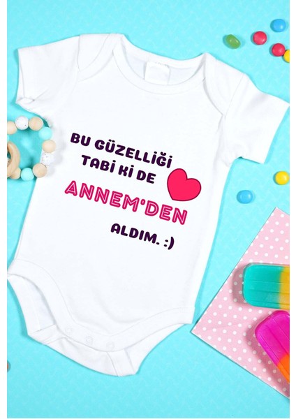 Baskılı Tasarım Bebek Zıbını - Çıtçıtlı Body (Bu Güzelliği Tabi Ki De Annemden Aldım!)