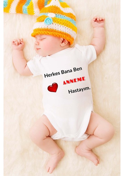 Özel Tasarım Bebek Zıbın 0 3 Yaşa Kadar Uygun Herkes Bana Ben Anneme Hastayım