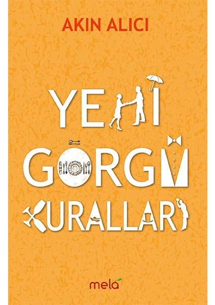 Yeni Görgü Kuralları - Akın Alıcı