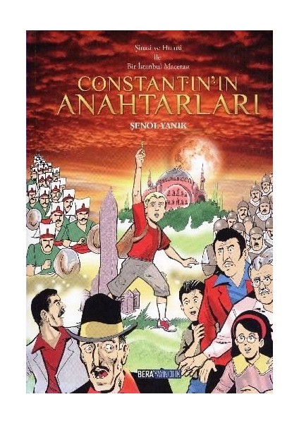 Constantin'in Anahtarları & Şinasi ve Hulusi ile Bir Istanbul Macerası -Şenol Yanık