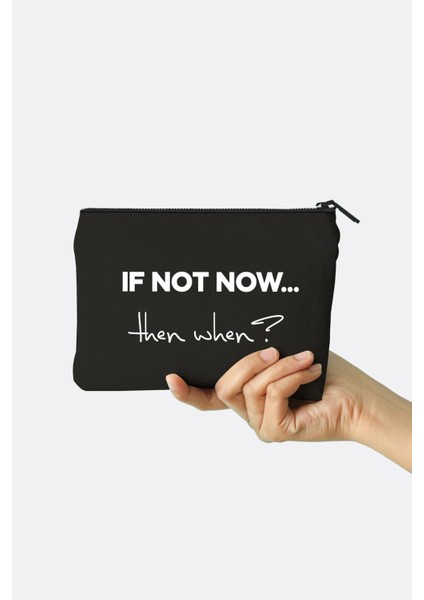 If Not Now Baskılı Siyah Kanvas Makyaj Çantası