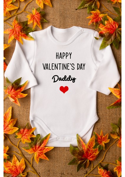 Happy Valentine's Day Daddy Yazılı Sevgililer Günü Bebek Body Beyaz Badi Zıbın 8126