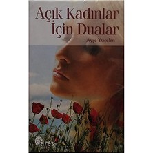 Ares Yayınları Açık Kadınlar Için Dualar – Ayşe Yücelen