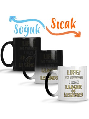 Baskı Dükkanı Life No Thanks I Have League Of Legends Sihirli Kupa Bardak Porselen