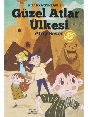 Güzel Atlar Ülkesi - Kitap Kaçkınları-1 - Atay Sözer