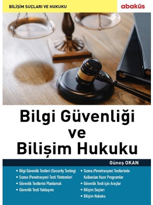 Abaküs Kitap Bilgi Güvenliği ve Bilişim Hukuku - Güneş Okan