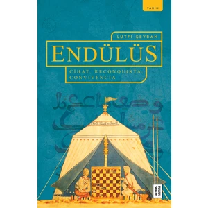 Endülüs - Cihat, Reconquista, Convivencia - Lütfi Şeyban