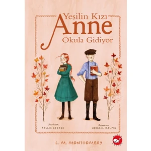 Yeşilin Kızı Anne Okula Gidiyor (Ciltli) - L. M. Montgomery