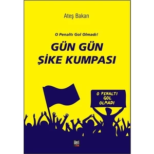 O Penaltı Gol Olmadı! Gün Gün Şike Kumpası - Ateş Bakan