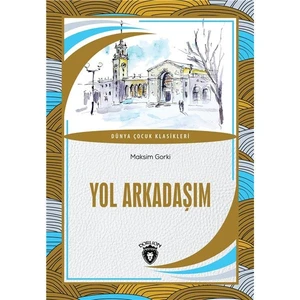 Yol Arkadaşım Dünya Çocuk Klasikleri (7-12 Yaş)