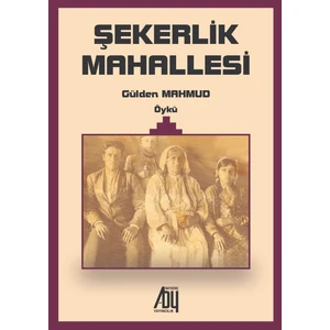 Şekerlik Mahallesi - Gülden Mahmud