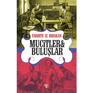 Tarihte Iz Bırakan Mucitler ve Buluşlar - Rıza Süreyya